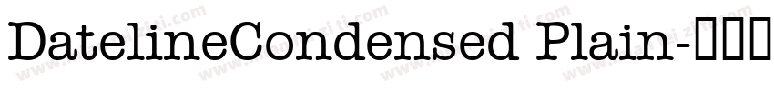 DatelineCondensed Plain字体转换